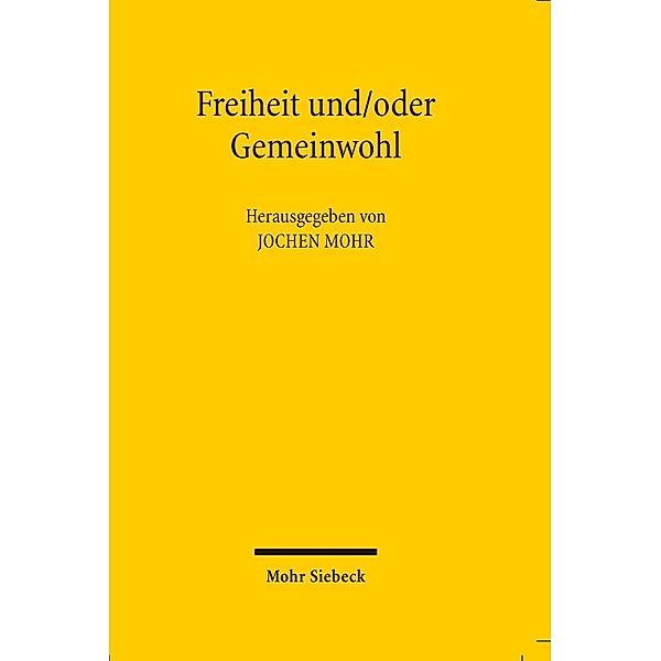 Freiheit und/oder Gemeinwohl, Jochen Mohr