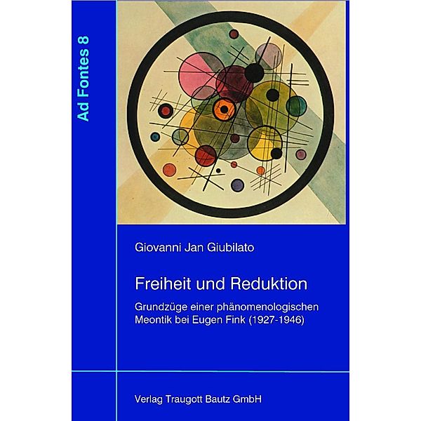 Freiheit und Reduktion / Ad Fontes Bd.8, Giovanni Jan Giubilato