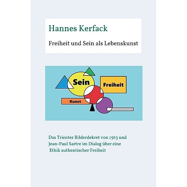 Freiheit und Sein als Lebenskunst, Hannes Kerfack