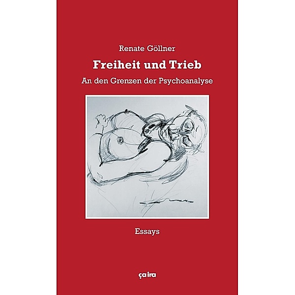 Freiheit und Trieb, Renate Göllner, Manfred Dahlmann
