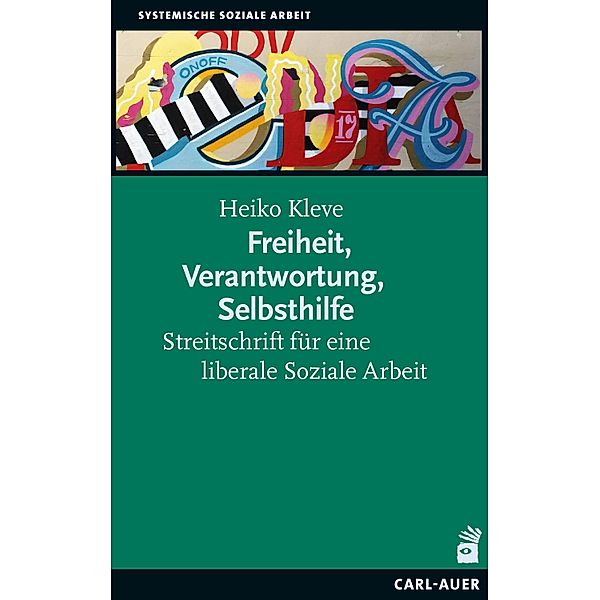 Freiheit, Verantwortung, Selbsthilfe, Heiko Kleve