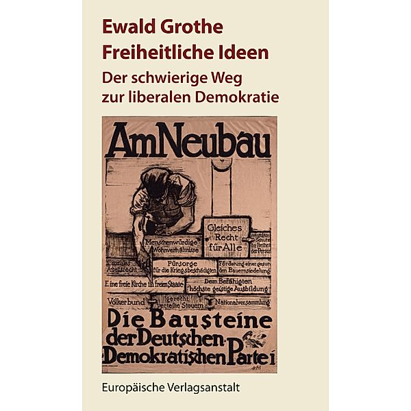 Freiheitliche Ideen, Ewald Grothe