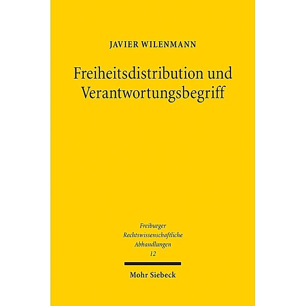 Freiheitsdistribution und Verantwortungsbegriff, Javier Wilenmann