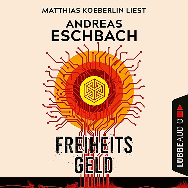 Freiheitsgeld, Andreas Eschbach