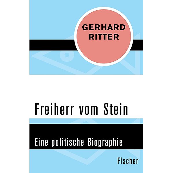 Freiherr vom Stein, Gerhard Ritter