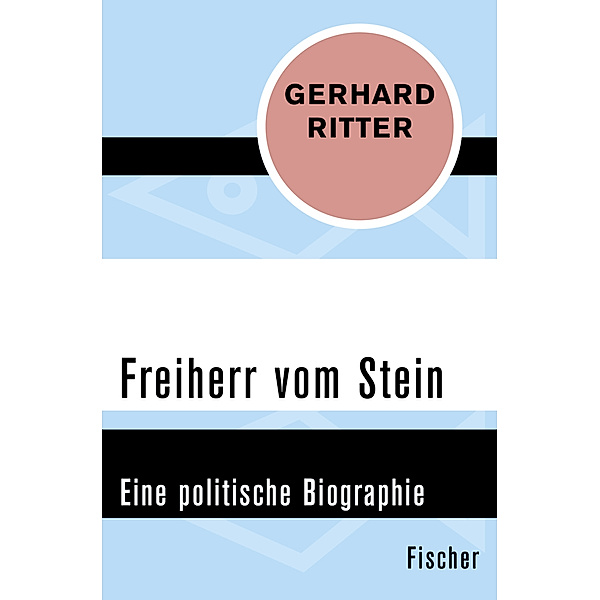 Freiherr vom Stein, Gerhard Ritter
