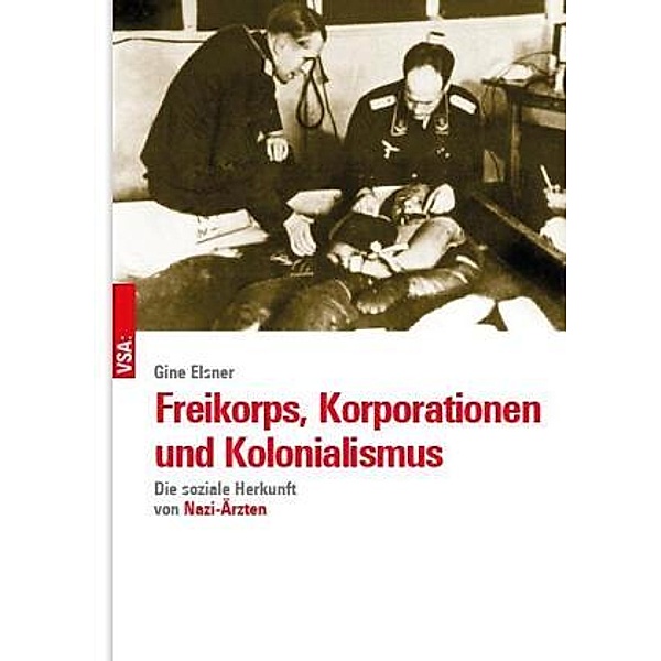 Freikorps, Korporationen und Kolonialismus, Gine Elsner