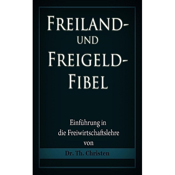 Freiland- und Freigeld-Fibel, Theophil Christen