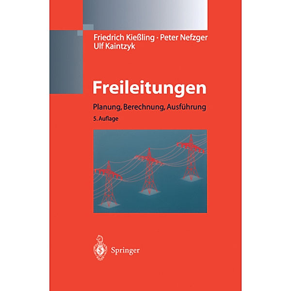 Freileitungen, F. Kießling, P. Nefzger, U. Kaintzyk