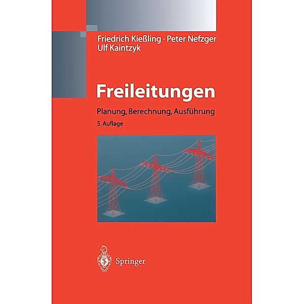 Freileitungen, F. Kiessling, P. Nefzger, U. Kaintzyk