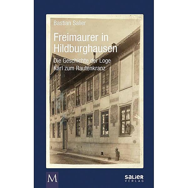 Freimaurer in Hildburghausen, Bastian Salier