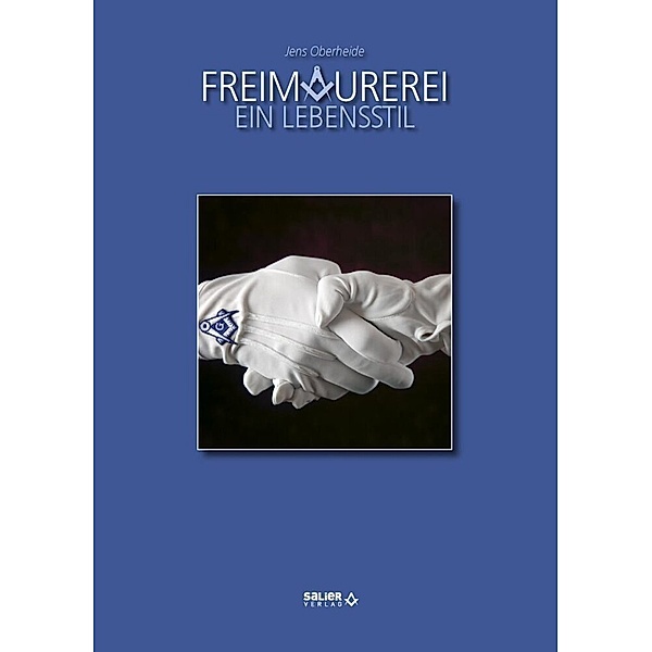 Freimaurerei - ein Lebensstil, Jens Oberheide