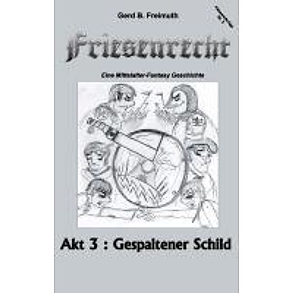 Freimuth, G: Friesenrecht - Akt III, Gerd B. Freimuth