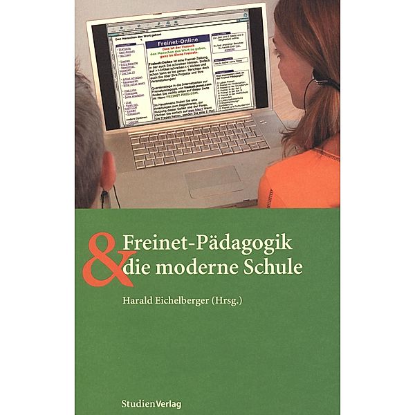 Freinet-Pädagogik und die moderne Schule, Harald Eichelberger