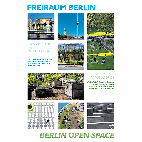 Freiraum Berlin - Berlin Open Space, Chris van Uffelen