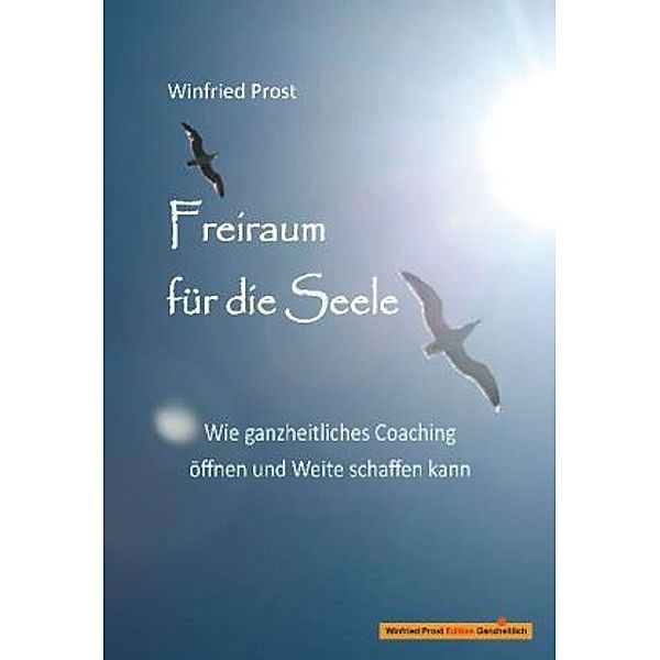 Freiraum für die Seele, Winfried Prost