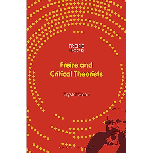 Freire and Critical Theorists, Crystal Green