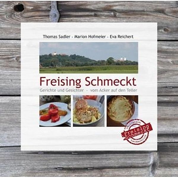 Freising Schmeckt, Thomas Sadler, Marion Hofmeier, Eva Reichert