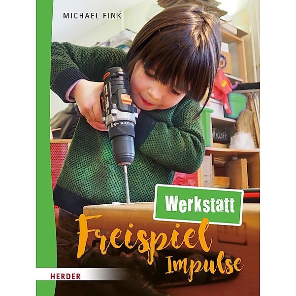 Freispiel-Impulse: Werkstatt, Michael Fink