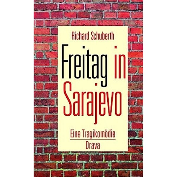 Freitag in Sarajevo, Richard Schuberth