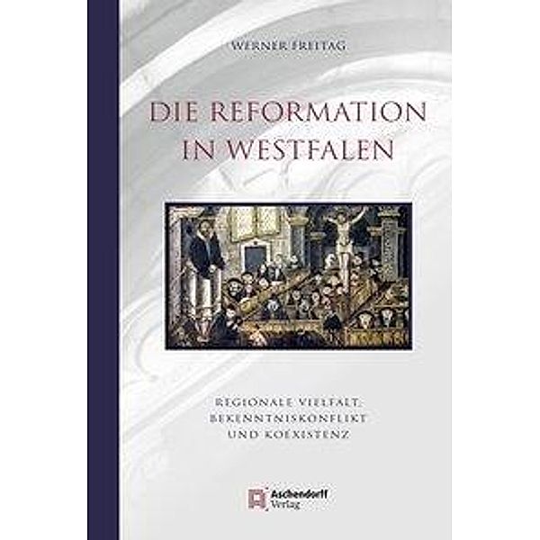 Freitag, W: Reformation in Westfalen, Werner Freitag