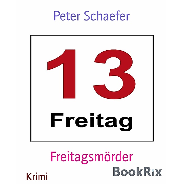 Freitagsmörder, Peter Schaefer