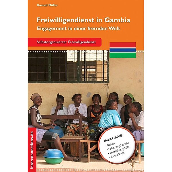 Freiwilligendienst in Gambia / Jobs, Praktika, Studium Bd.60, Konrad Müller