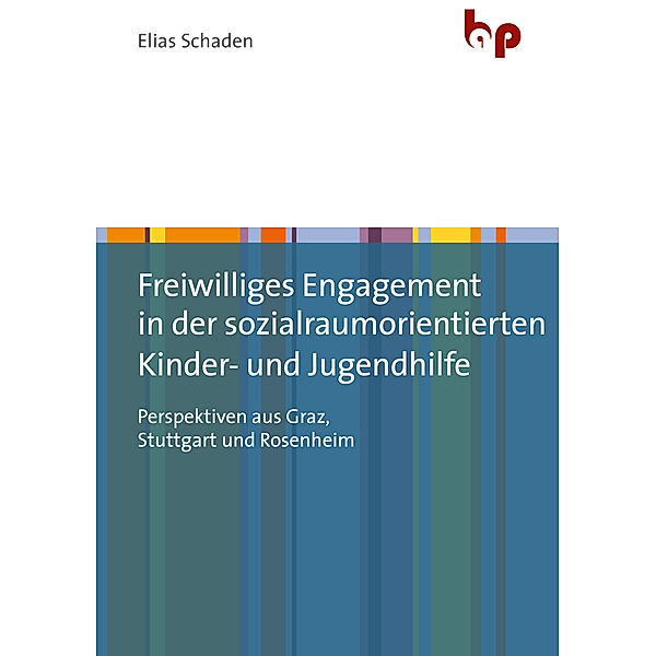 Freiwilliges Engagement in der sozialraumorientierten Kinder- und Jugendhilfe, Elias Schaden