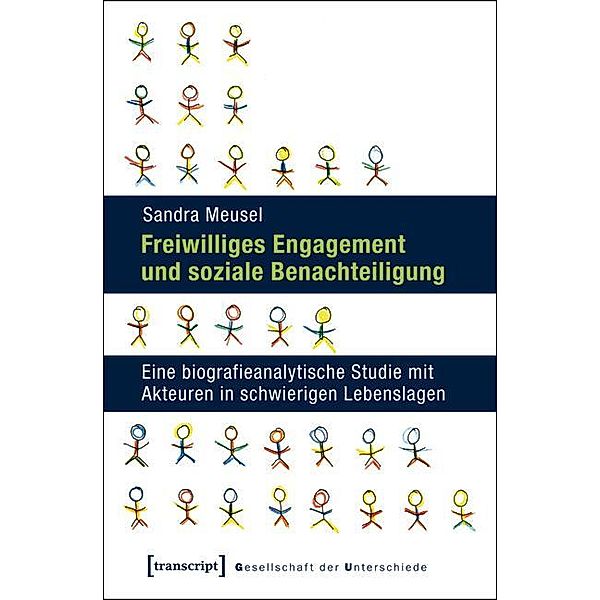 Freiwilliges Engagement und soziale Benachteiligung / Gesellschaft der Unterschiede Bd.33, Sandra Meusel