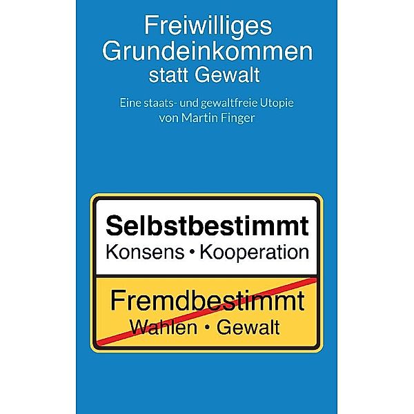 Freiwilliges Grundeinkommen statt Gewalt, Martin Finger