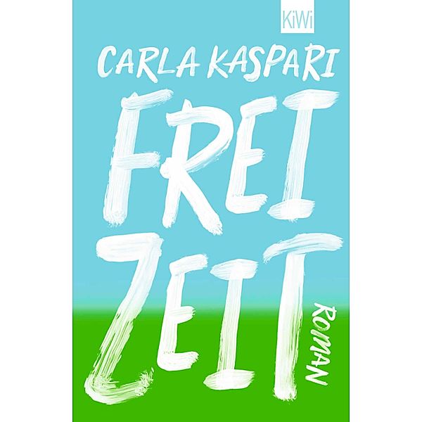 Freizeit, Carla Kaspari