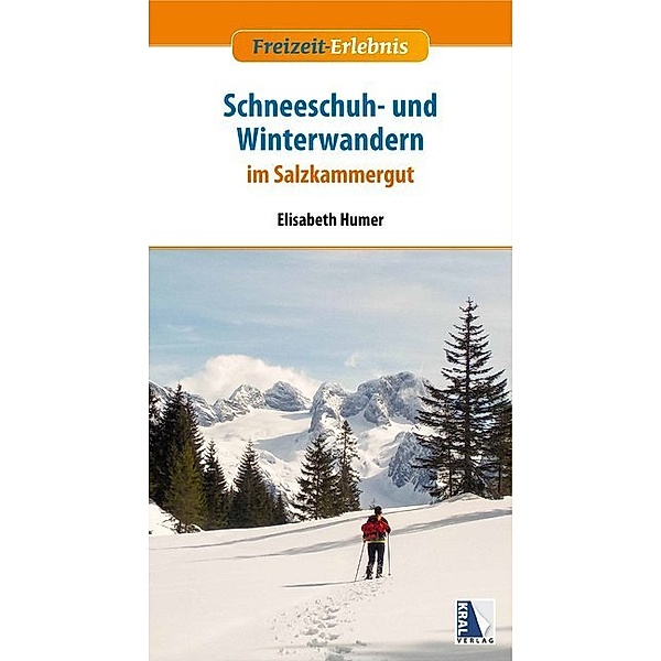 Freizeit-Erlebnis / Schneeschuh- und Winterwandern im Salzkammergut, Elisabeth Humer
