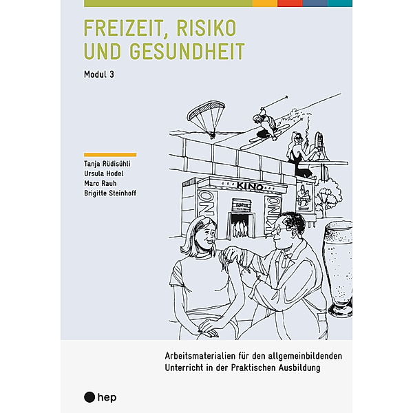 Freizeit, Risiko und Gesundheit, (Neuauflage 2022), Tanja Rüdisühli, Ursula Hodel Geiger, Marc Rauh, Brigitte Steinhoff