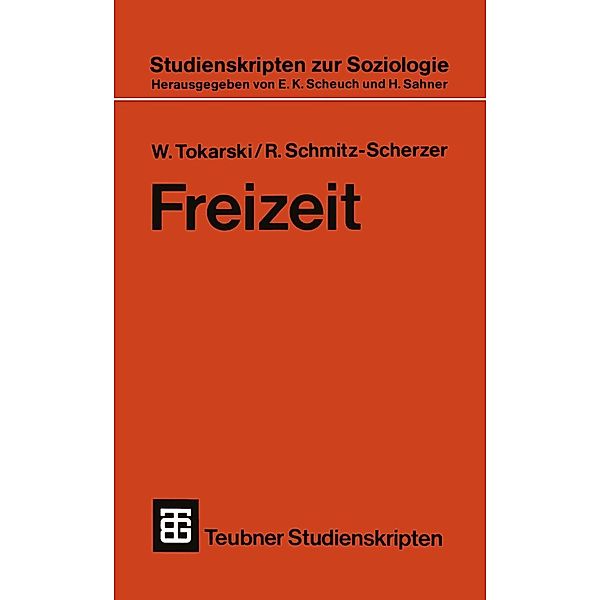 Freizeit / Teubner Studienskripten zur Soziologie Bd.125, R. Schmitz-Scherzer
