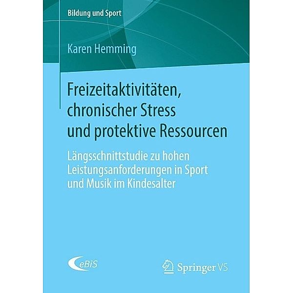 Freizeitaktivitäten, chronischer Stress und protektive Ressourcen / Bildung und Sport Bd.7, Karen Hemming