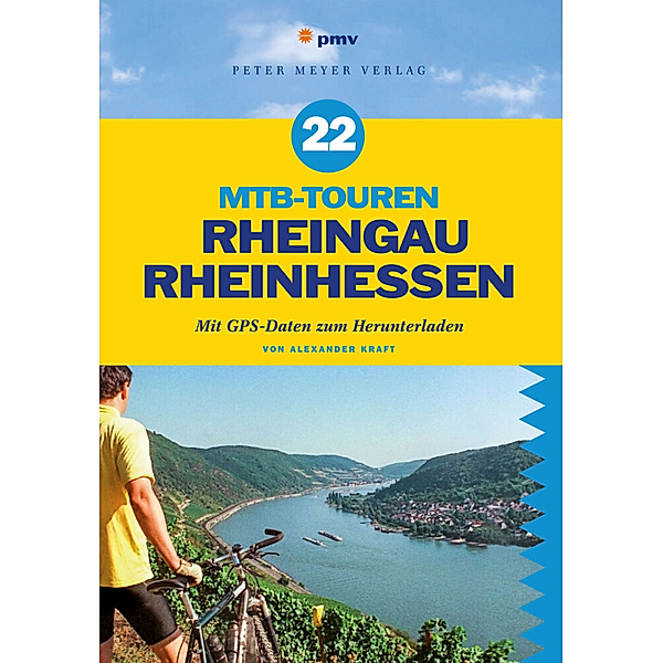 Freizeitführer / 22 MTB-Touren Rheingau, Rheinhessen, Alexander Kraft