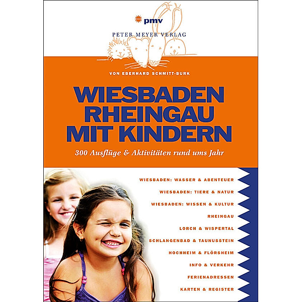 Freizeitführer mit Kindern / Wiesbaden, Rheingau mit Kindern, Eberhard Schmitt-Burk