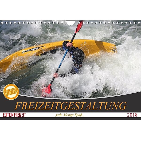 Freizeitgestaltung (Wandkalender 2018 DIN A4 quer), SchnelleWelten