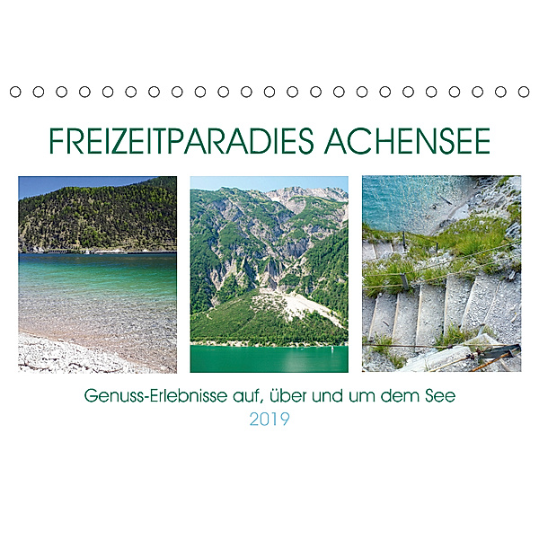 Freizeitparadies Achensee - Genuss-Erlebnisse auf,über und um den See (Tischkalender 2019 DIN A5 quer), Michaela Schimmack