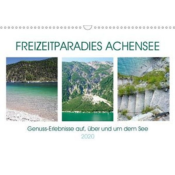 Freizeitparadies Achensee - Genuss-Erlebnisse auf,über und um den See (Wandkalender 2020 DIN A3 quer), Michaela Schimmack