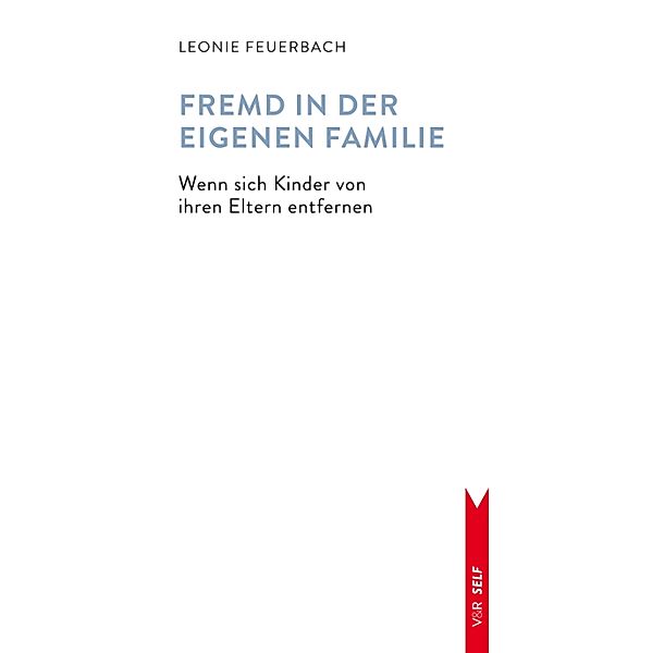 Fremd in der eigenen Familie / V&R SELF, Leonie Feuerbach