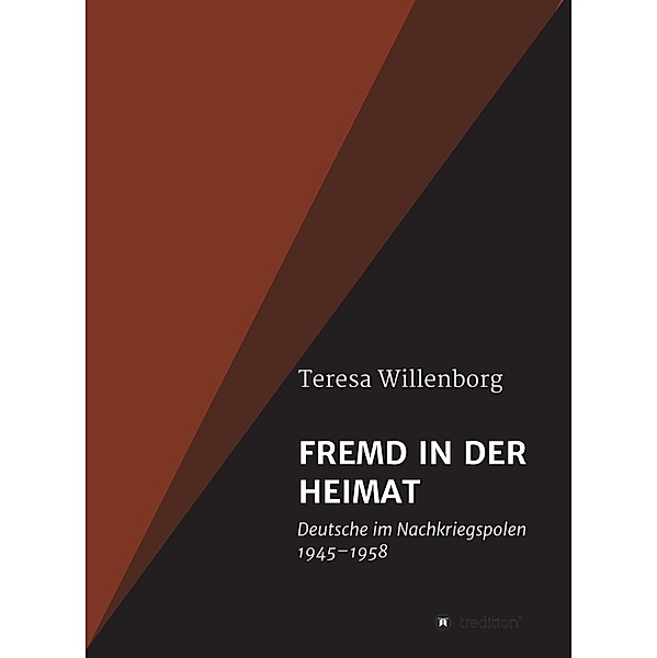 FREMD IN DER HEIMAT / tredition, Teresa Willenborg