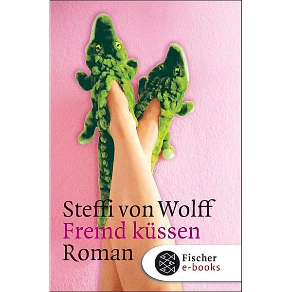 Fremd küssen, Steffi von Wolff