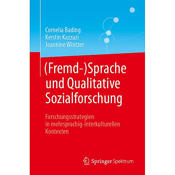 (Fremd-)Sprache und Qualitative Sozialforschung, Cornelia Bading, Kerstin Kazzazi, Jeannine Wintzer