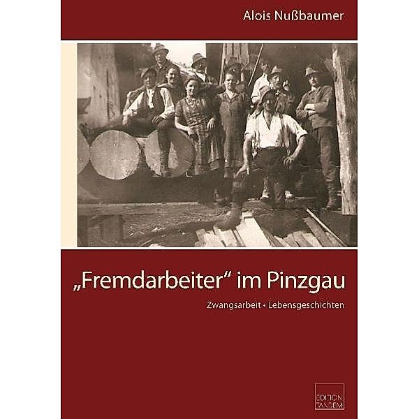 Fremdarbeiter im Pinzgau, Alois Nussbaumer