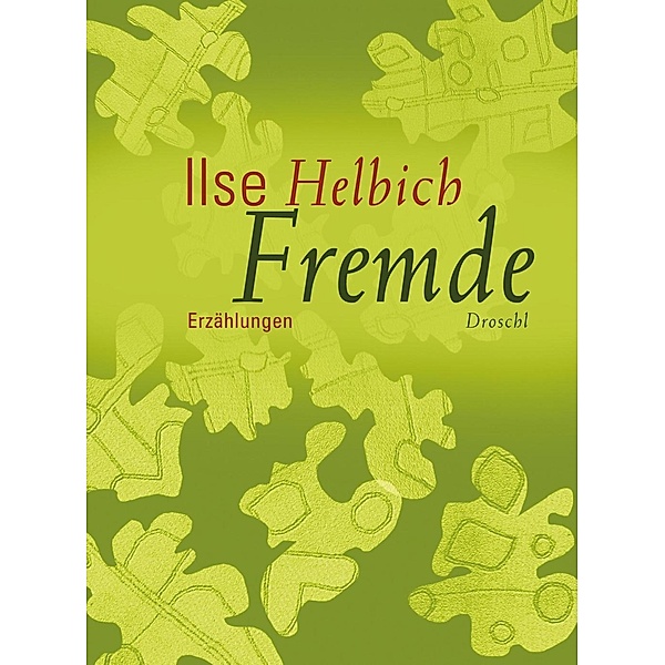 Fremde, Ilse Helbich