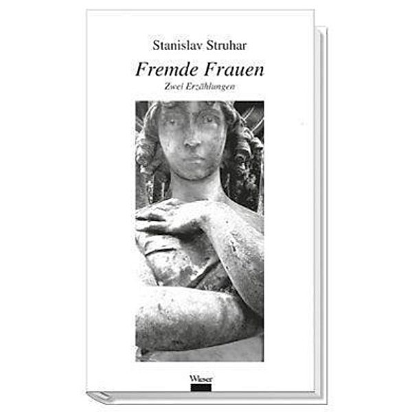 Fremde Frauen, Stanislav Struhar