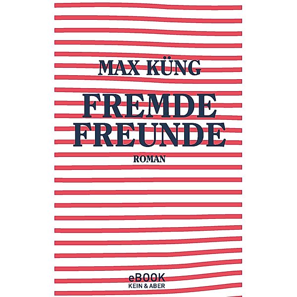 Fremde Freunde, Max Küng