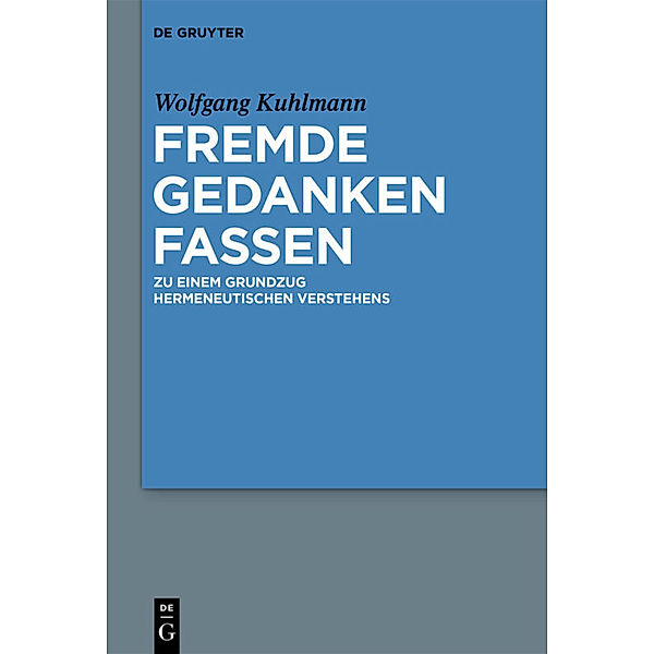 Fremde Gedanken Fassen, Wolfgang Kuhlmann