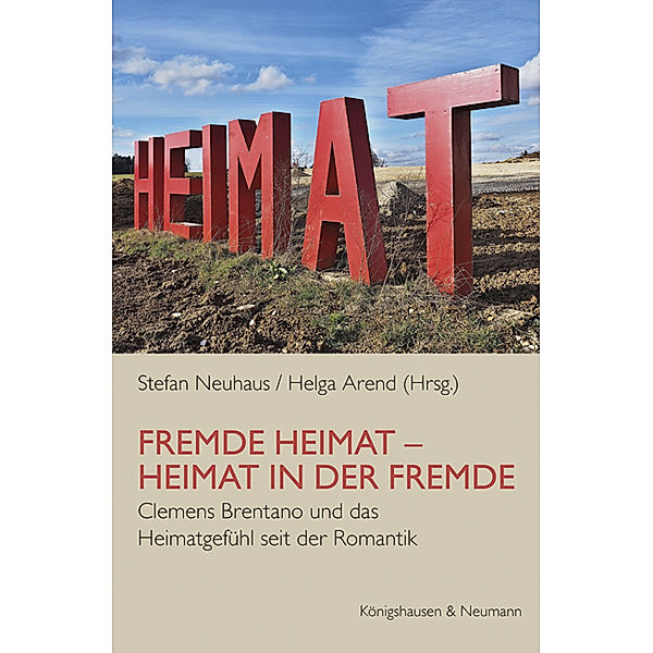 Fremde Heimat - Heimat in der Fremde